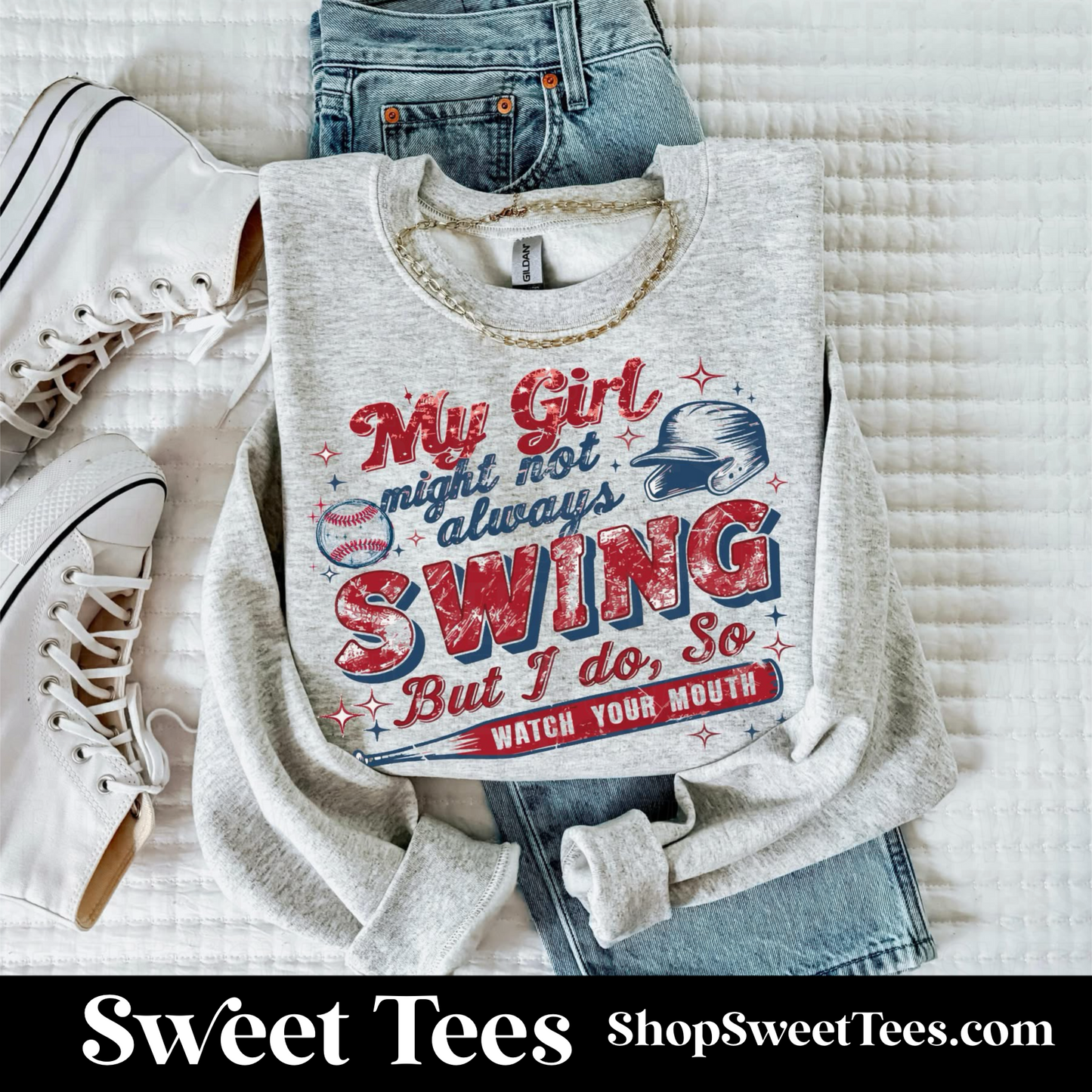 My Girl Might Not Swing Sweatshirt