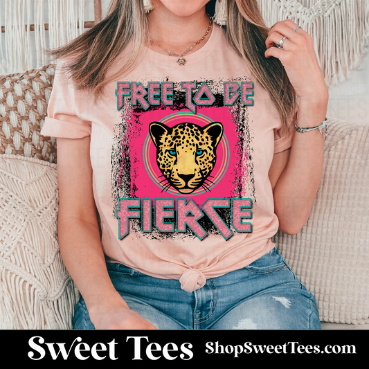 Free to be Fierce tee