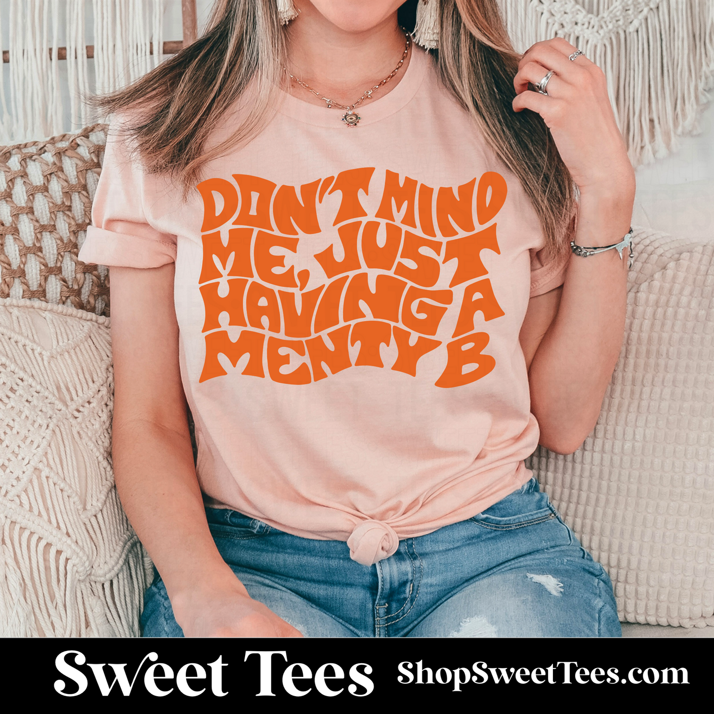 Don't Mind Me Just Having a Menty B tee