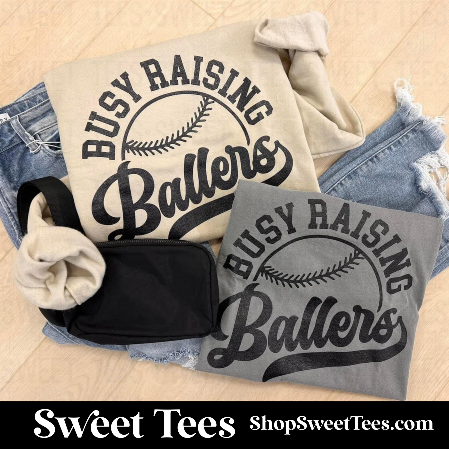 Busy Raising Ballers sweatshirt / tee