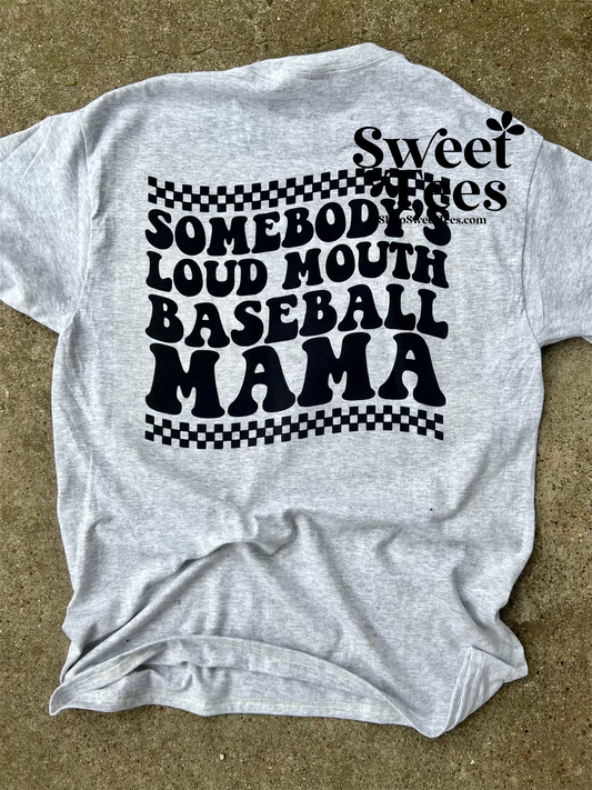 Somebody's Loud Mouth Baseball Mama tee