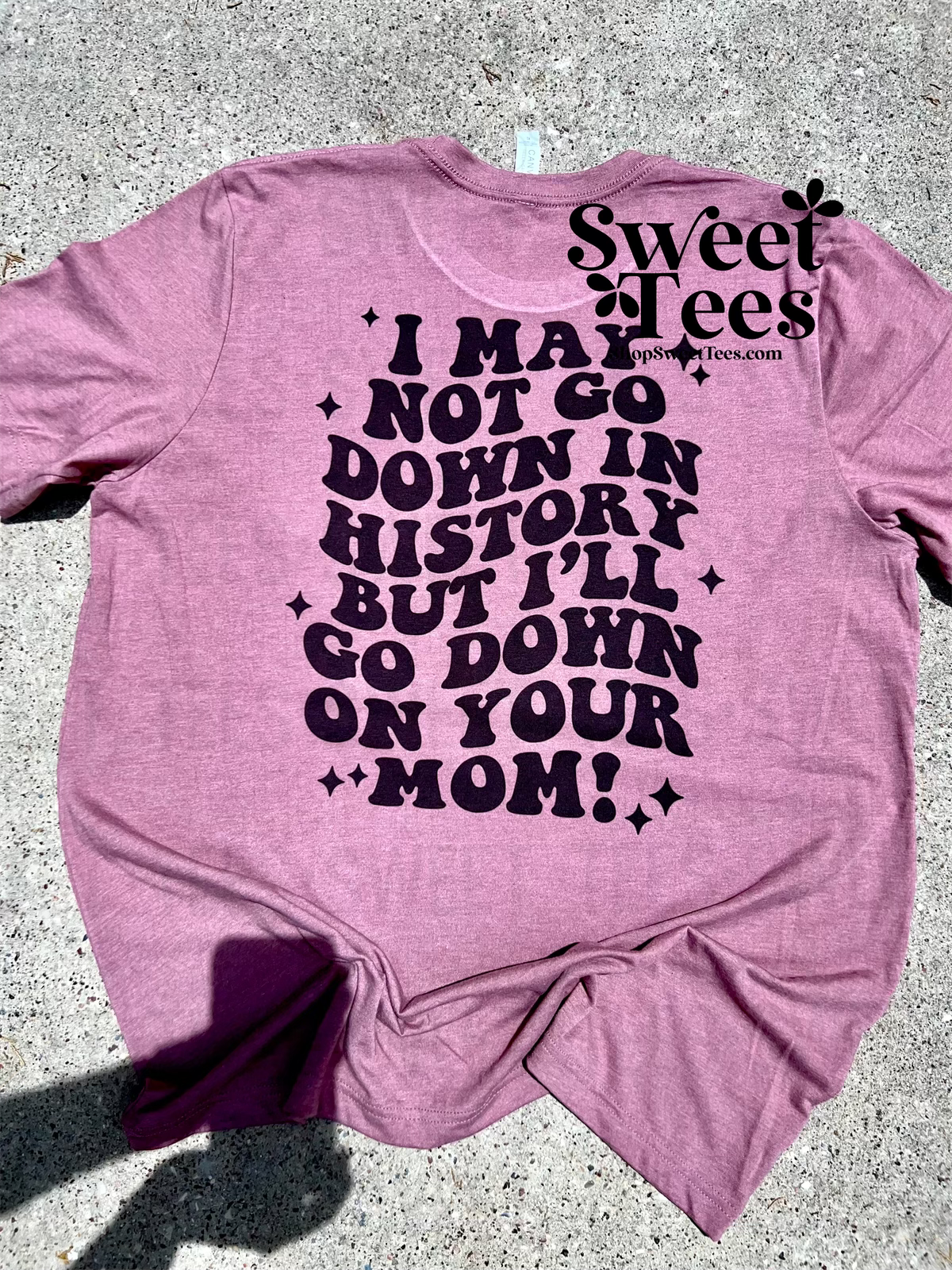 Might Go Down on Your Mom tee