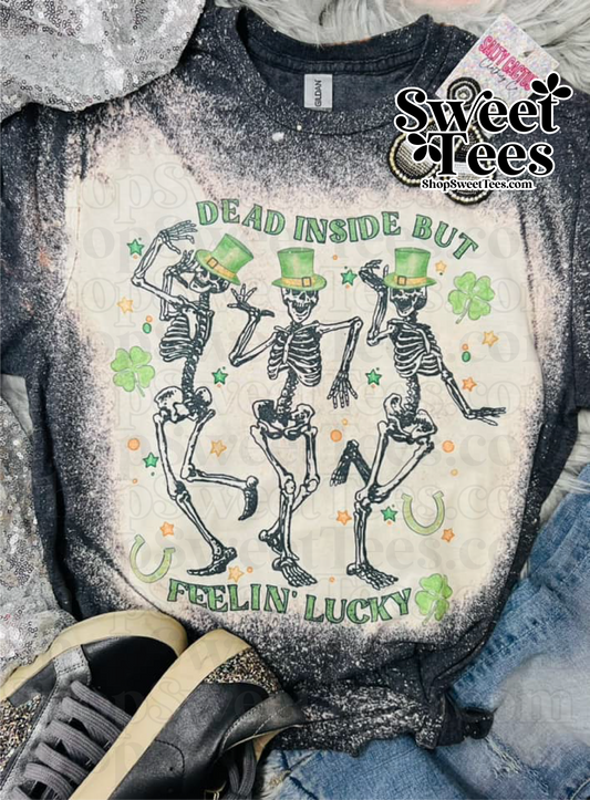 Dead Inside But Feelin Lucky tee