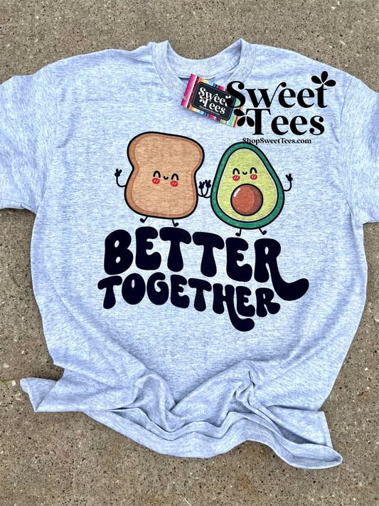 Better Together Avocado Toast tee