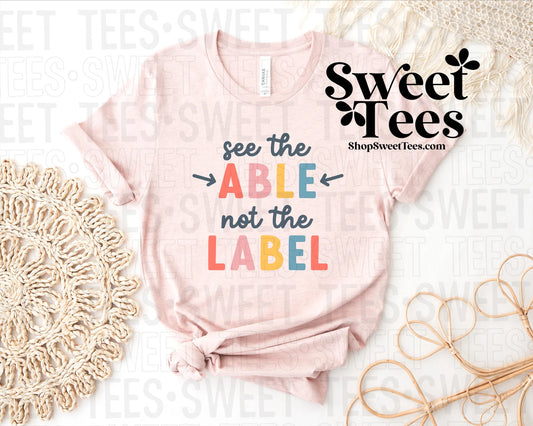 See The Able Not The Label tee