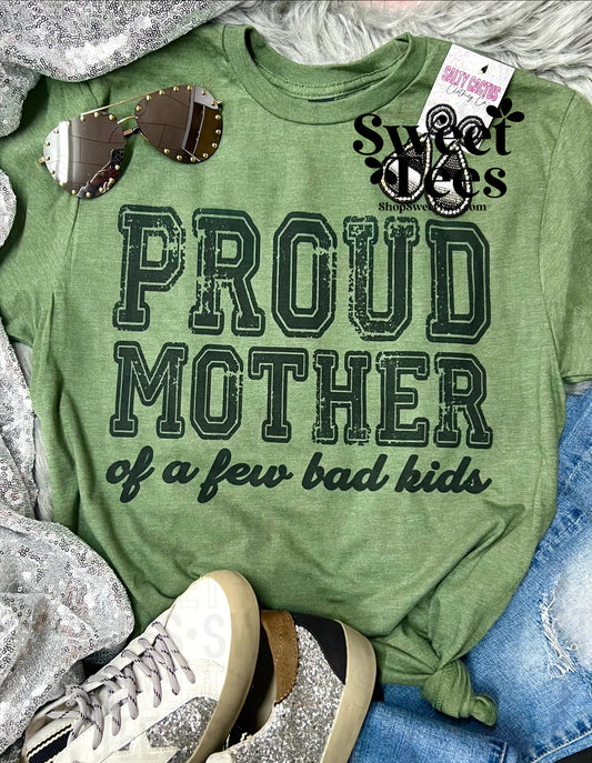 Proud Mom of Bad Kids tee