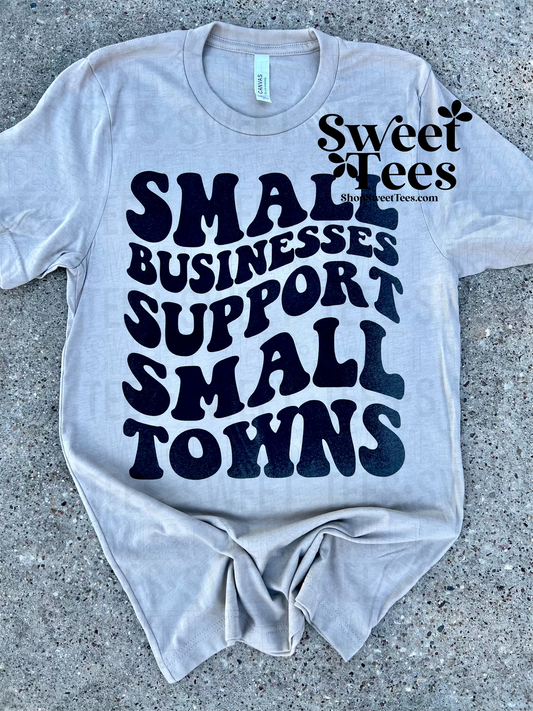 Small Businesses Support Small Towns tee