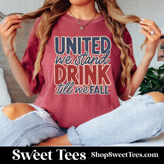 United we stand Drink till we fall tee