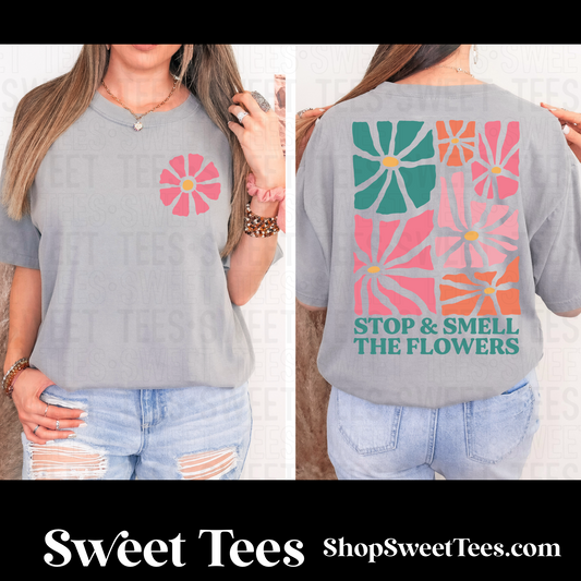 Stop and Smell the Flowers tee