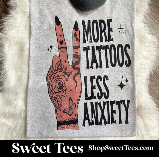 More Tattoos Less Anxiety tee