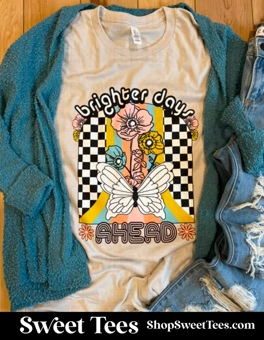 Brighter Days Ahead tee