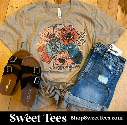 The Lord Will Stand With You and Give You Strength tee