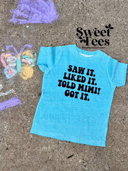 Saw it. Got it. Toddler tee