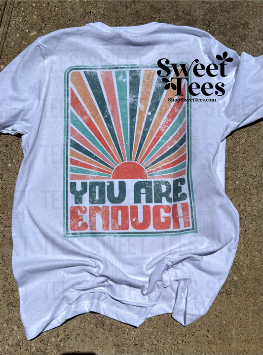 You Are Enough tee