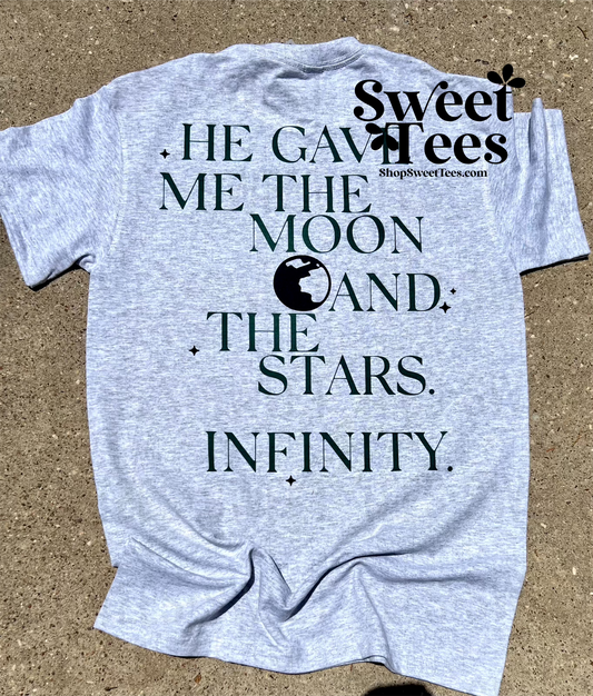 He Gave Me The Moon And The Stars Infinity tee