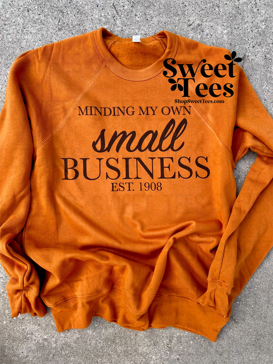 Minding My Own Small Business Bella Sweatshirt