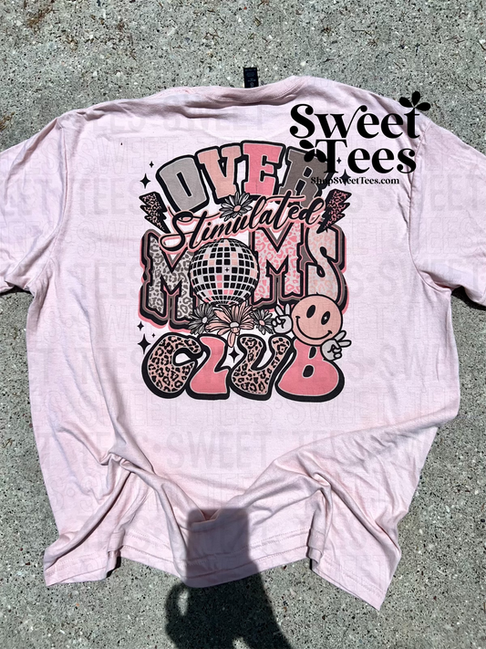 Overstimulated Mom's Club tee