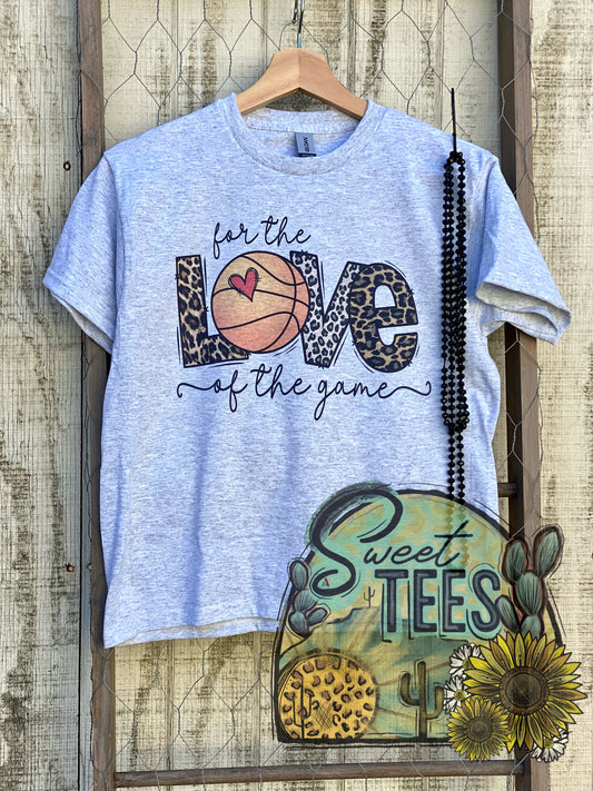 For The Love of The Game - Basketball tee