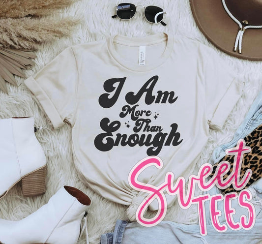 I Am More Than Enough tee