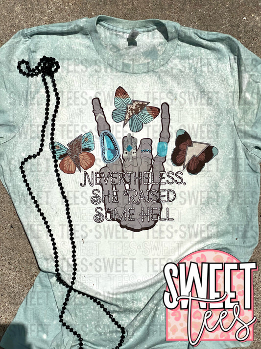 Nevertheless She Raised Some Hell tee