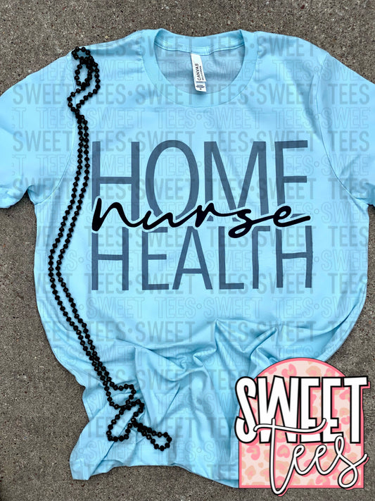 Home Health Nurse tee