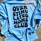 Overstimulated Moms Club Long Sleeve tee