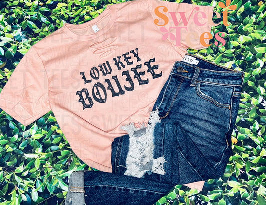 Low Key Boujee tee - distressed