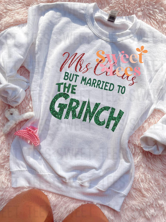Mrs Claus But Married to The Grinch sweatshirt