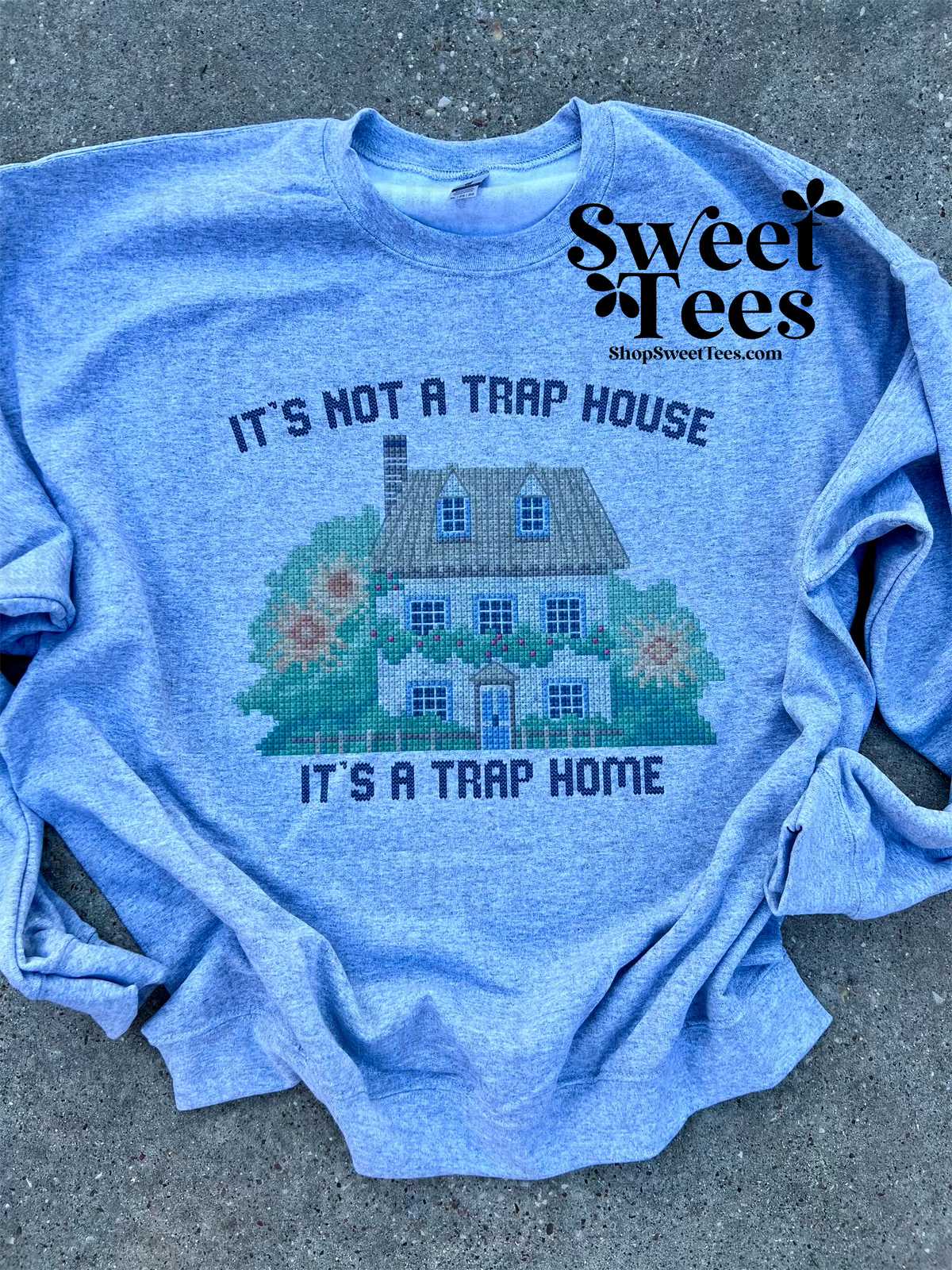 Trap Home Sweatshirt