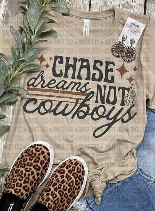 Chase Dreams Not Cowboys tee